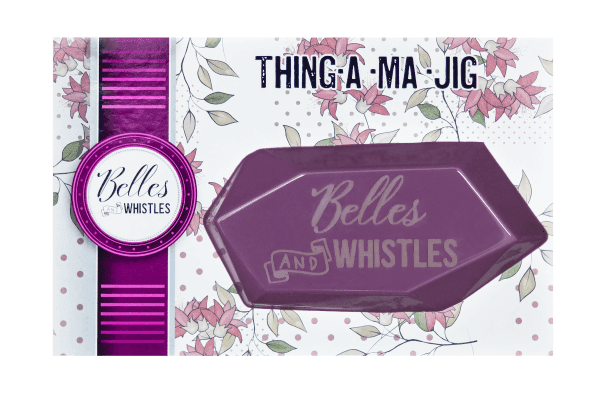 Belles & Whistles Tool Thing·a·ma·jig