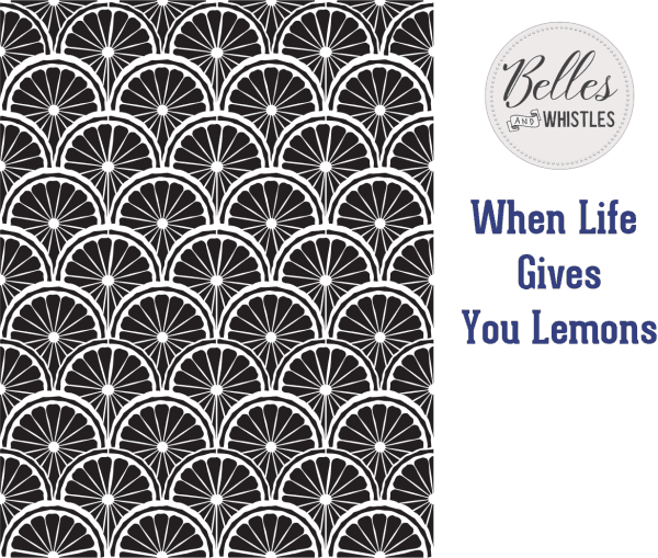 Belles and Whistles stencil When Life Gives You Lemons 40x50cm - non-adhesive - reusable